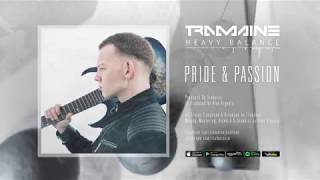 PRIDE AND PASSION - TRAMAINE - HEAVY BALANCE [Official Stream]