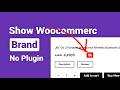 How to Show WooCommerce Brands Without Plugin  Display Product Brands in Single Product Page