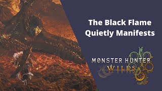 The Black Flame Quietly Manifests - Monster Hunter Wilds - 100% Walkthrough Playthrough Guide 30 @30SG