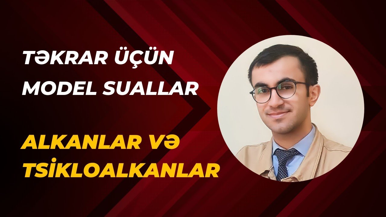 TƏKRAR ÜÇÜN | Model suallar | Alkanlar və tsikloalkanlar.