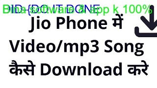 jio phone se koivi software or app k bina mp3 song, mp4 & Hd video kaise download kare 100% such screenshot 2