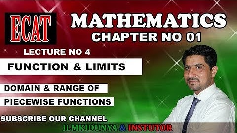 ECAT Maths Lecture Series, 2nd Year Maths, lec 4, Domain & Range of Piecewise Functions-ECAT Maths