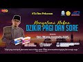 Menyelami Makna Dzikir pagi dan Sore - Ust. Fityan Arsyada, S.Pd.