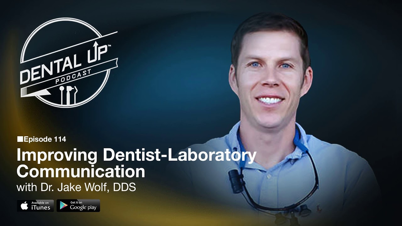 Improving DentistLaboratory Communication with Dr. Jake Wolf DDS YouTube