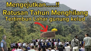 Mengejutkan Sedang Viral Ratusan Tahun Tertimbun Lahar Gunung Kelud