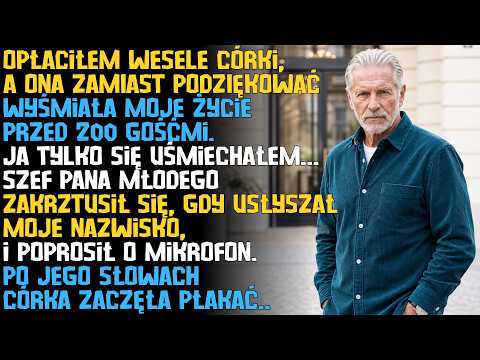 Milczałem, gdy córka upokarzała mnie przed 200 gośćmi. Jedno nazwisko zmieniło całą salę