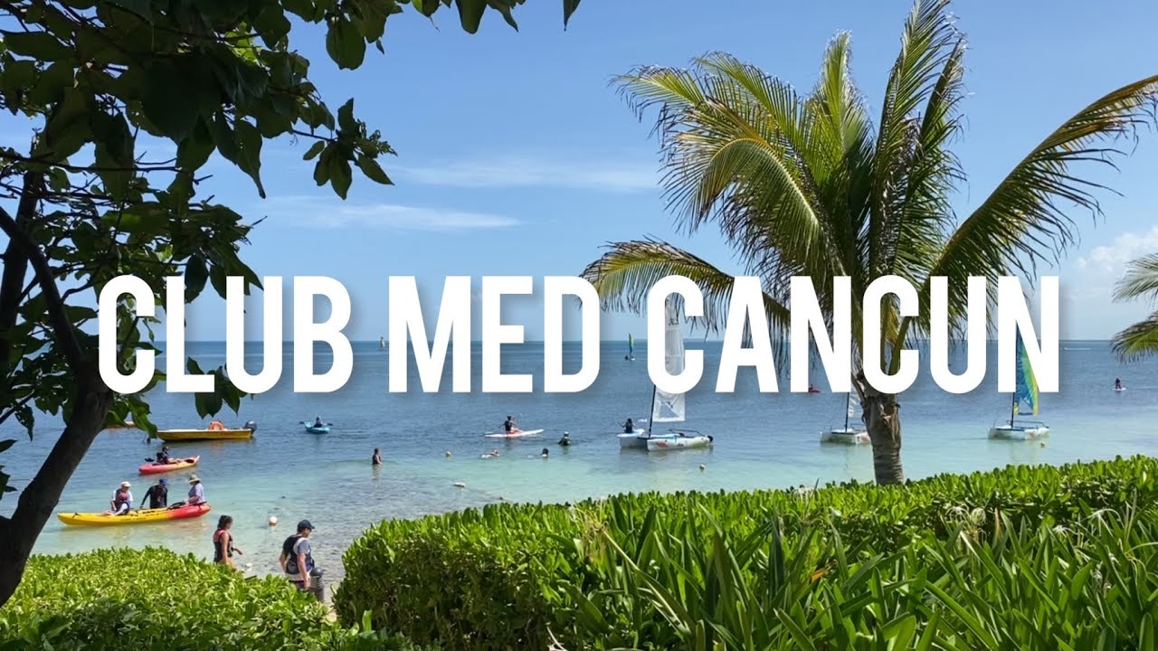 Mexico! Club Med Cancun - family resort, review 2022