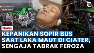 KEPANIKAN SOPIR BUS Saat Laka Maut di Ciater Subang, Sengaja Tabrak Feroza dan 3 Motor Karena Ini