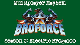 Broforce MM Season 2 - Part 3 (Multiplayer Mayhem)