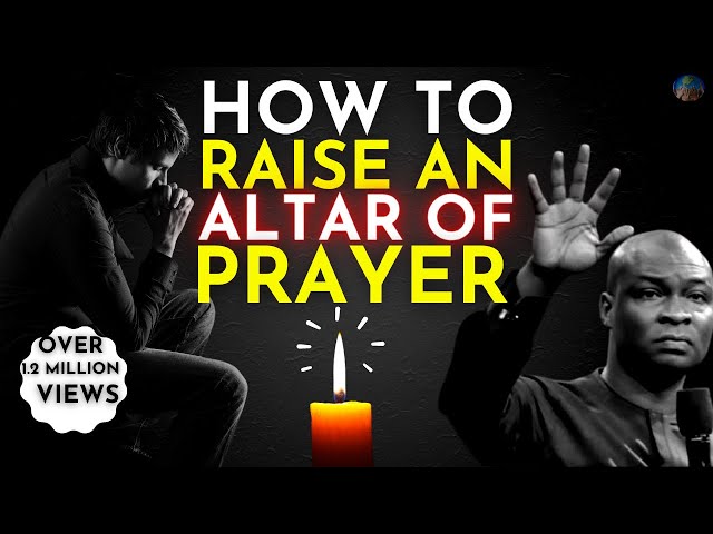 WHY YOU NEED TO BUILD AN ALTAR OF PRAYER :It's Time To Seek God|Apostle Joshua Selman 2019 class=