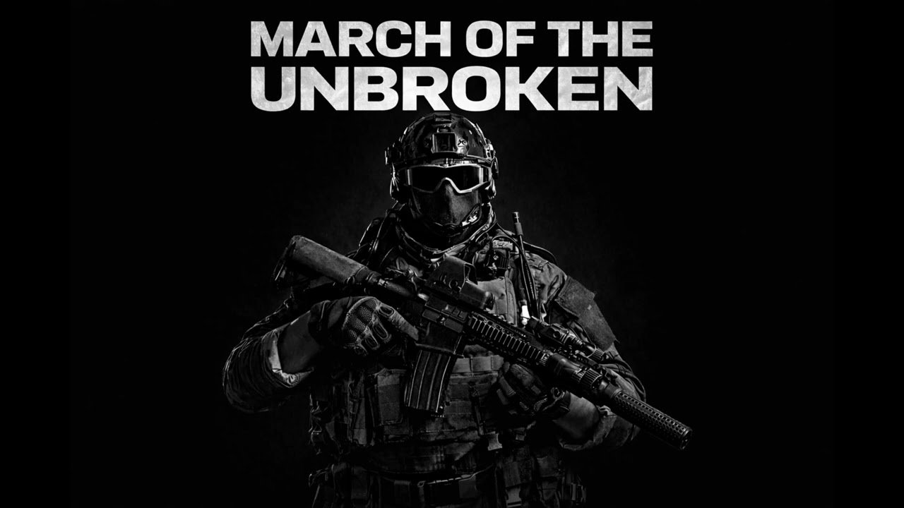 MARCH OF THE UNBROKEN - Military Motivational Music