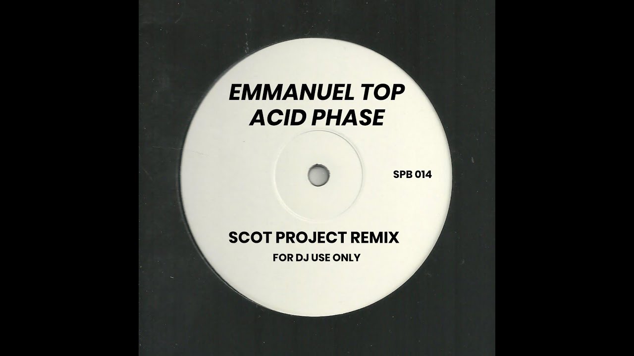 Emmanuel Top - Acid Phase ( Scot Project Remix)