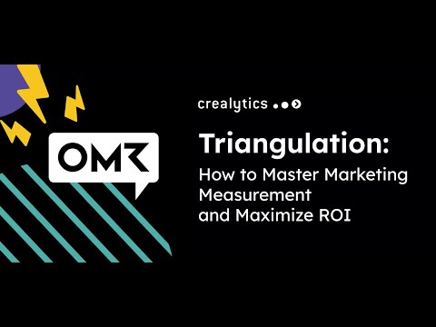 OMR 2024 - Triangulation: How to Master Marketing Measurement and Maximize ROI - video from Crealytics