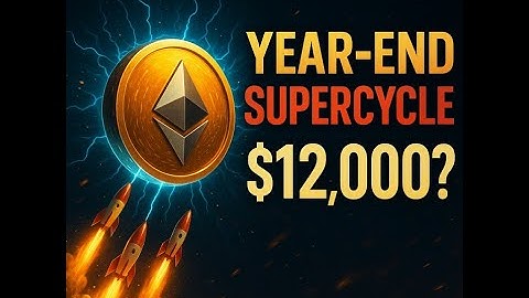ETH Supercycle 2025? Latest Ethereum News, Bullish X Momentum & $12K Target