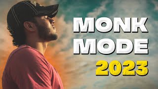 Monk Mode in 2023 │ How To Get Ahead of 99% Of People