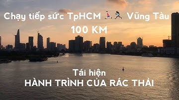 Chạy tiếp sức Tp.HCM - Vũng Tàu | Hành trình của rác