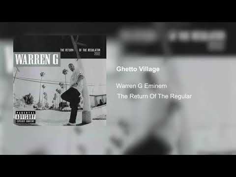 Warren G - Ghetto Village (Feat. Eminem)