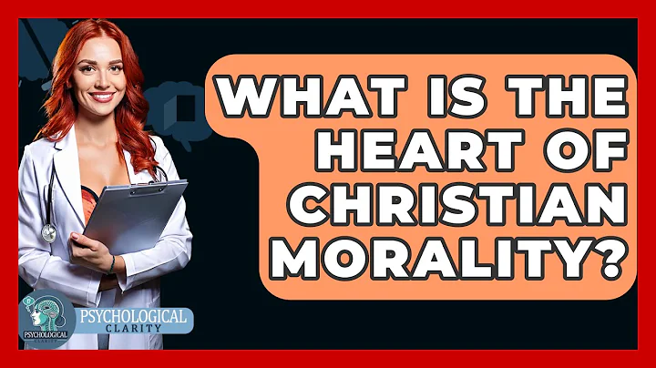 What Is The Heart Of Christian Morality? - Philosophy Beyond