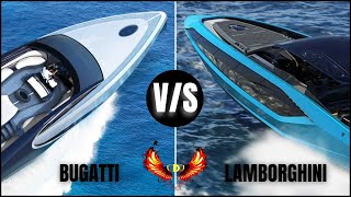 Bugatti Yacth vs Lamborghini Yacth
