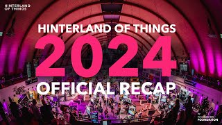 Hinterland of Things 2024 Official Recap