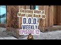 Cleaning After a Main Line Back Up | D.O.D. Weekly Ep. 12