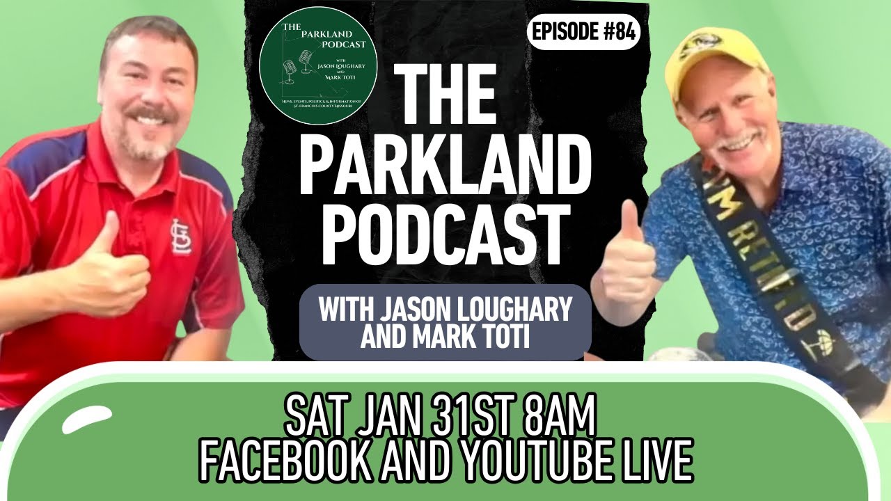 The Parkland Podcast Episode 84 January 31, 2026