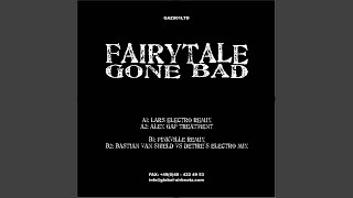 Fairytale Gone Bad (feat. Felixx) (Lars Electro Remix Edit Version)