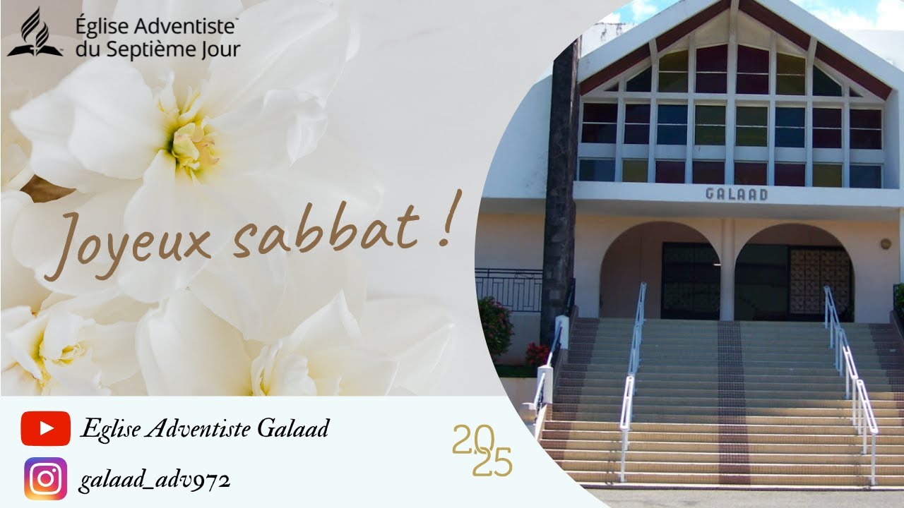 Culte du samedi 06 septembre 2025 - Eglise Adventiste Galaad