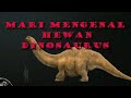 mengenal dinosaurus part 1
