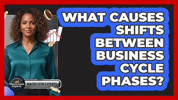 What Causes Shifts Between Business Cycle Phases?