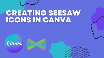 Creating Seesaw Class Icons in Canva