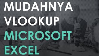 Microsoft Excel - Tutorial menjalankan VLOOKUP pada Excel