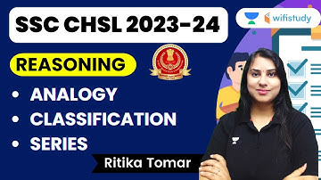 Analogy, Classification and Series | Reasoning | SSC CHSL 2023 | Ritika Tomar