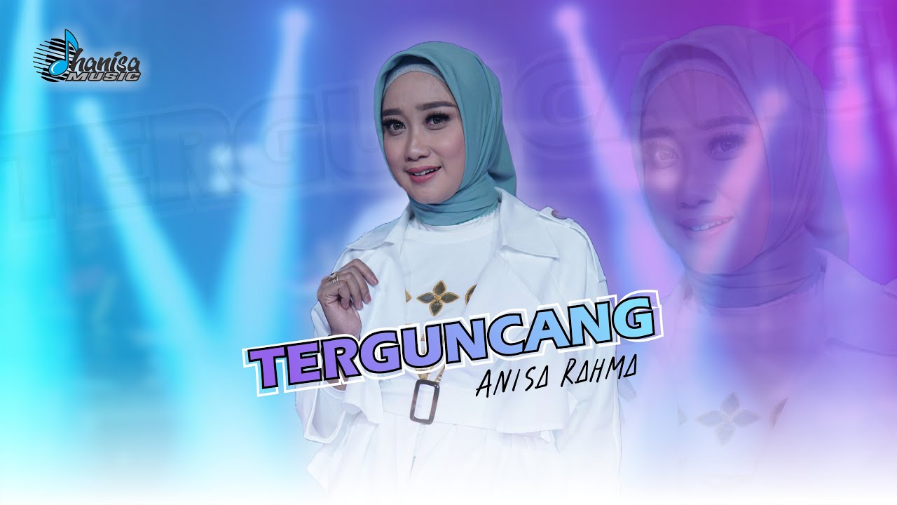 Watch Anisa Rahma - Terguncang on YouTube Watch Anisa Rahma - Terguncang on YouTube