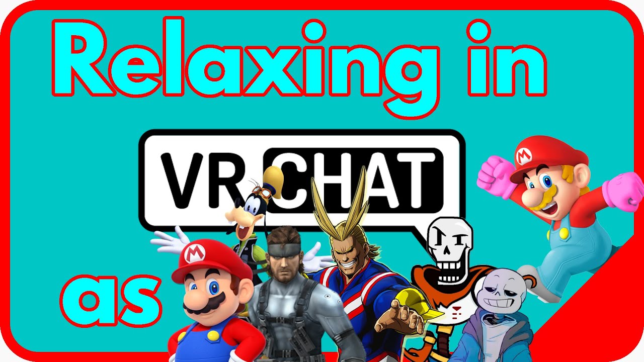 VRChat - Relaxing while still trying to voice the characters in the thumbnail