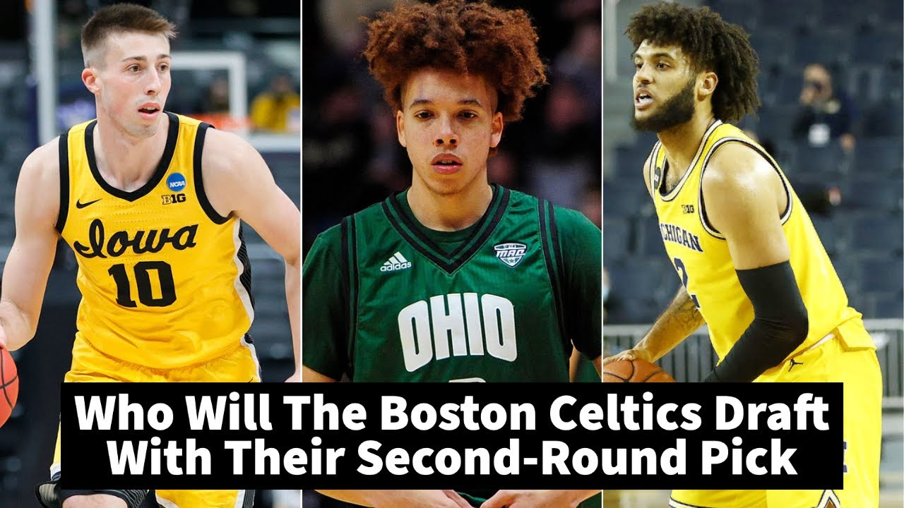 Who Will The Boston Celtics Draft With Their SecondRound Pick YouTube