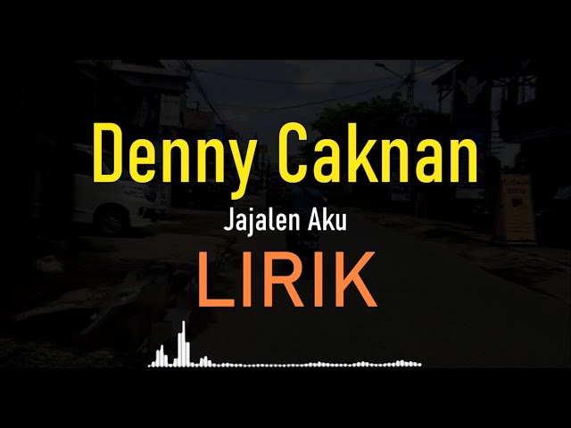 Denny Caknan - Jajalen Aku | LIRIK dan TERJEMAHAN #trending class=