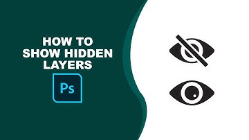 how to show hidden layers in photoshop