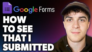 How to See Google Forms That I Submitted (Full 2024 Guide)