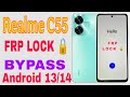 Realme C55 FRP Bypass Android 13/14 | Realme C55 Google Account Unlock Without PC