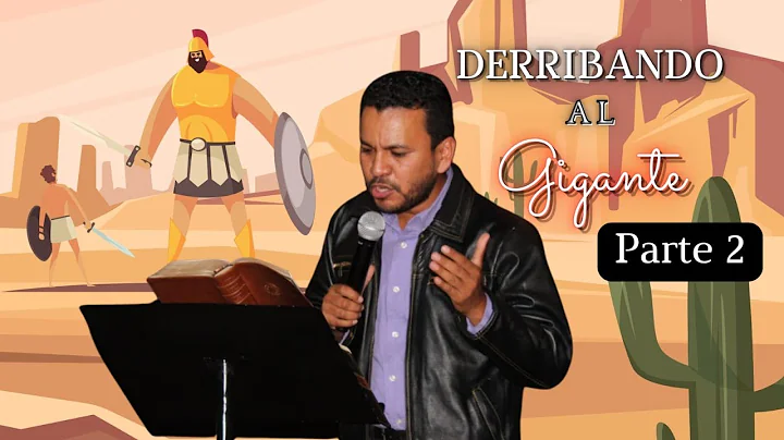 Derribando Al Gigante (Parte 2) | Erick Ramirez