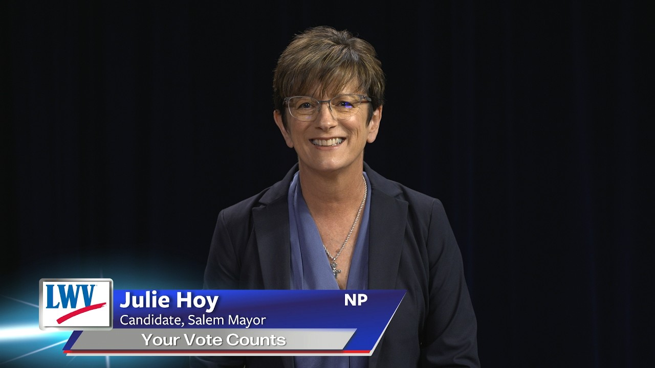 Your Vote Counts - League of Women Voters of Marion & Polk Counties - Interview w/ Mayor Julie Hoy