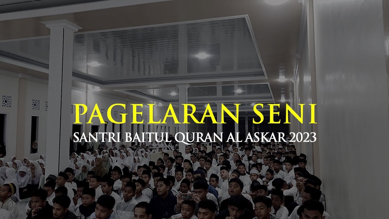 PAGELARAN SENI SANTRI BAITUL QURAN AL ASKAR KENDARI - 2023 -
