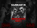 Super Star Rajnikant 😱 in Dhurandhar 3 ?
