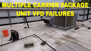 MULTIPLE CARRIER VFD FAILURES