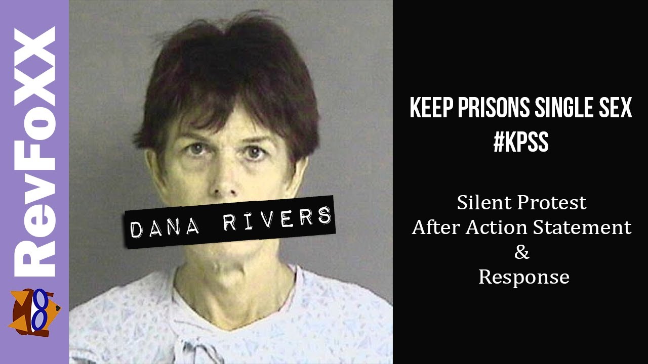 Dana Rivers - Keep Prison Single Sex Protest