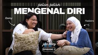 MENCOBA MENGENAL DIRI SENDIRI | JALAN PULANG EPS 1