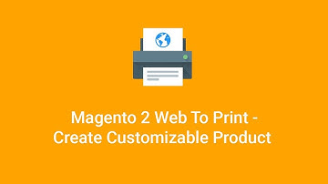 Magento 2 Web To Print - Create Customizable Product