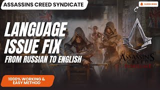 Can you fix Assassin's creed syndicate language issue from Russian to English? | Windows 11 25H2