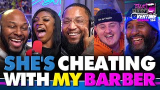 MY WIFE IS CHEATING WITH MY BARBER - TALKHEAVY OVERTIME EP:284 (PATREON LEAK!)